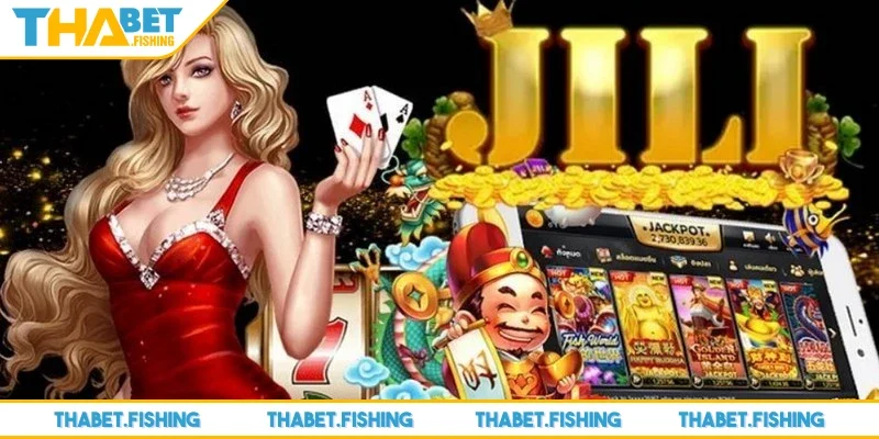 Hướng dẫn truy cập sảnh JILI tại THABET dễ dàng nhất